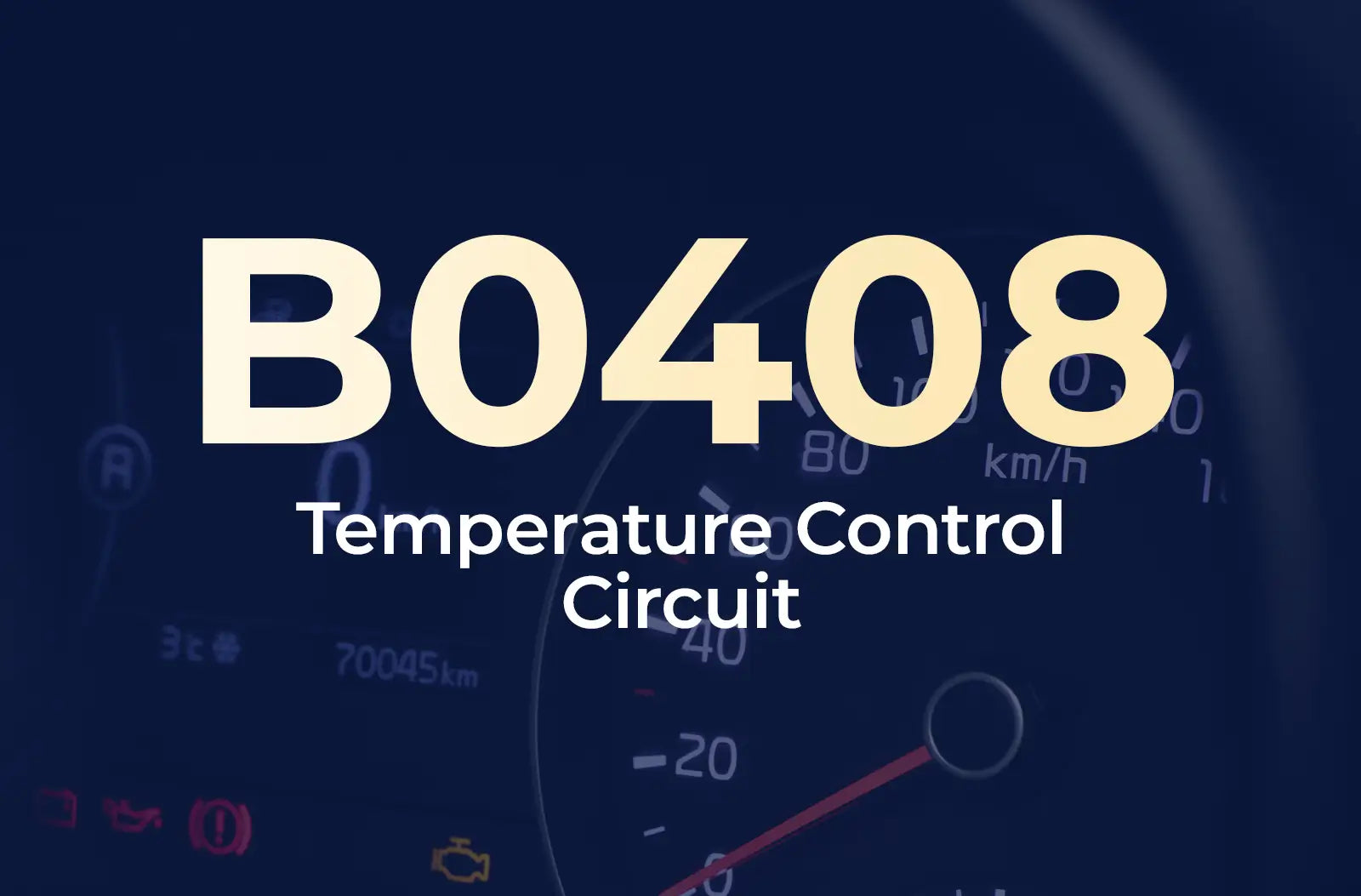 a large text overlay displaying the diagnostic trouble code "B0408" in light yellow, with the description "Temperature Control Circuit" underneath in white, set against a dark blue, blurred background of a car's instrument cluster panel.