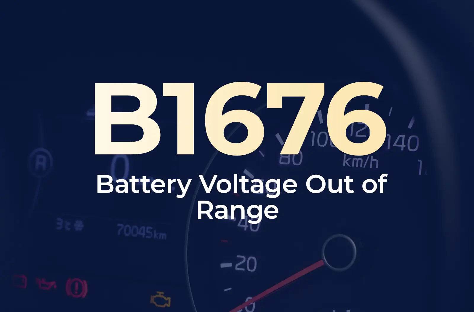 displaying the diagnostic code "B1676" and the description "Battery Voltage Out of Range" against a blurred dark blue vehicle instrument panel.