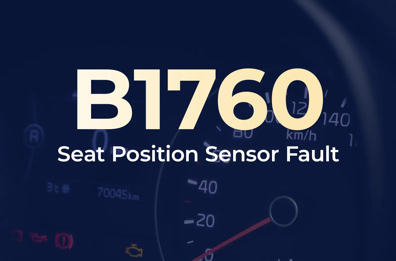 displaying the diagnostic code "B1760" and the description "Seat Position Sensor Fault" against the blurred dark blue vehicle instrument panel.
