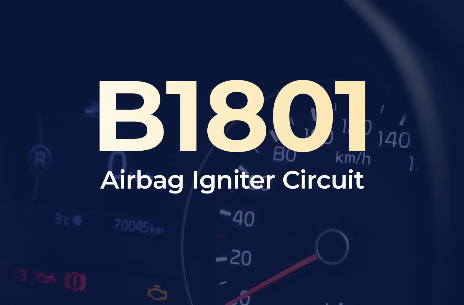 displaying the diagnostic code "B1801" and the description "Airbag Igniter Circuit" against the blurred dark blue vehicle instrument panel.
