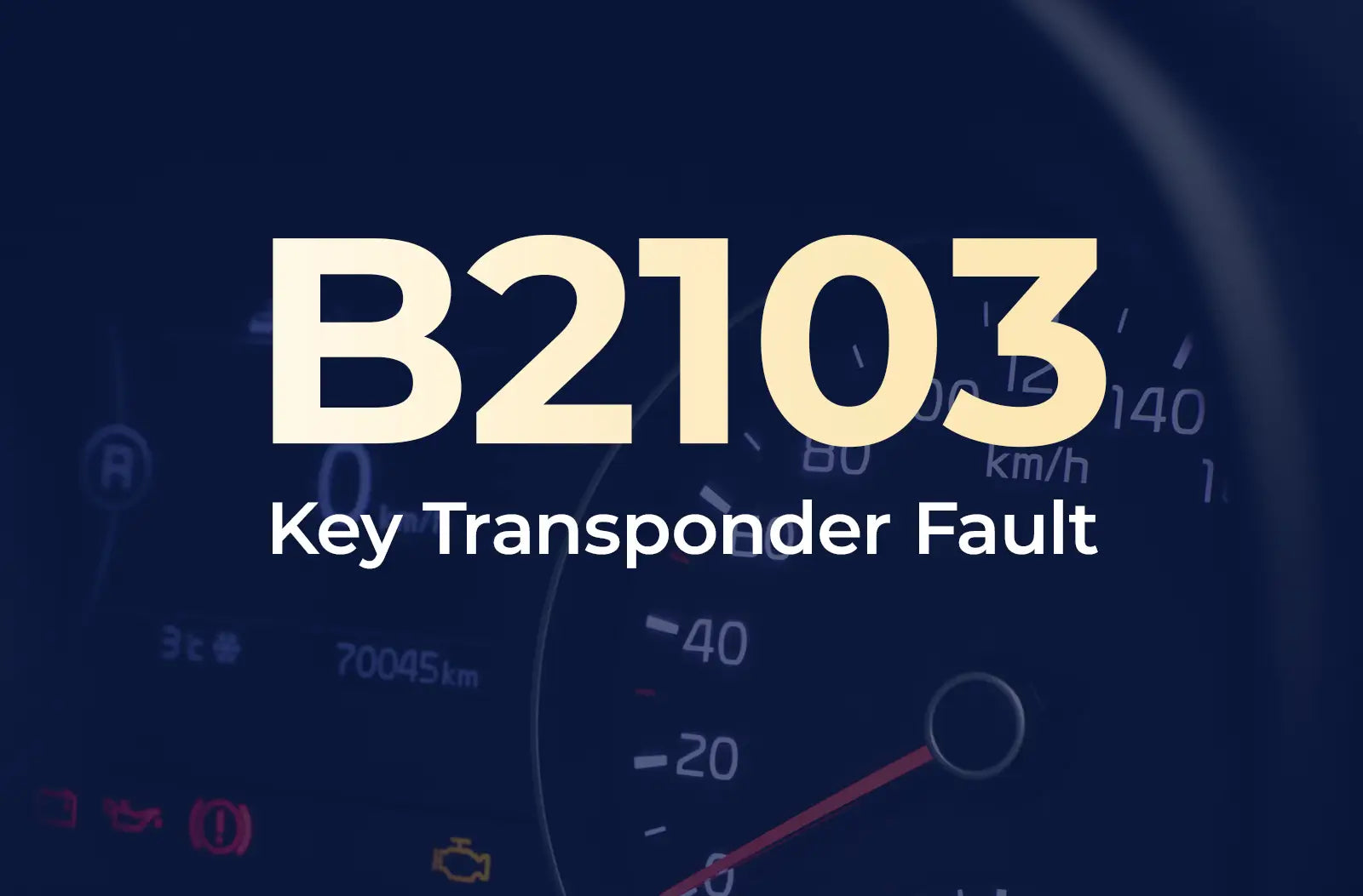 displaying the diagnostic code "B2103" and the description "Key Transponder Fault" against the blurred dark blue vehicle instrument panel.