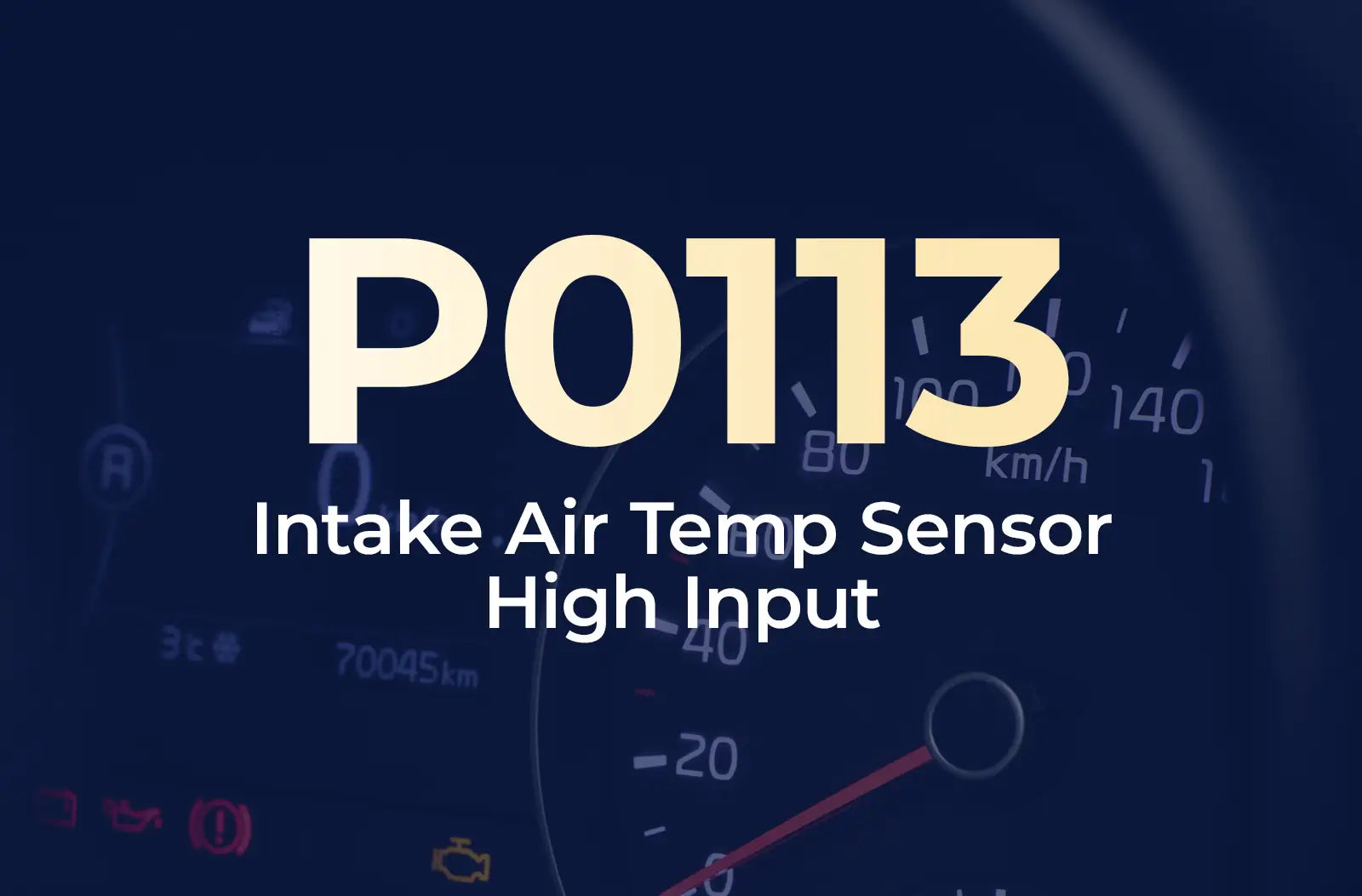 displaying the diagnostic code "P0113" and the description "Intake Air Temp Sensor High Input" against the blurred dashboard background.