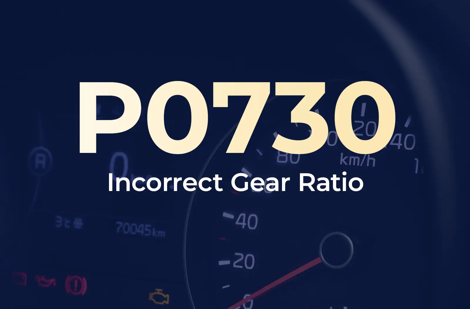 a large text overlay displaying the diagnostic code "P0730" and the description "Incorrect Gear Ratio" against the blurred dashboard background.