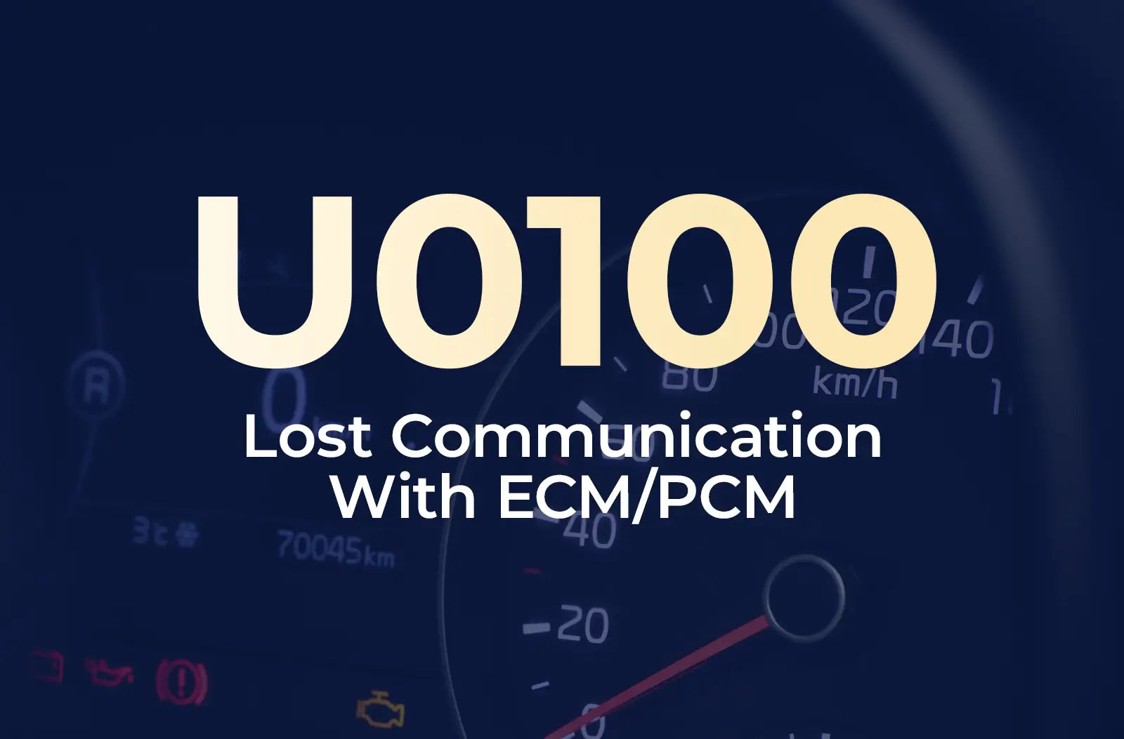 a large text overlay displaying the diagnostic code "U0100" and the description "Lost Communication With ECM/PCM" against the blurred dashboard background.