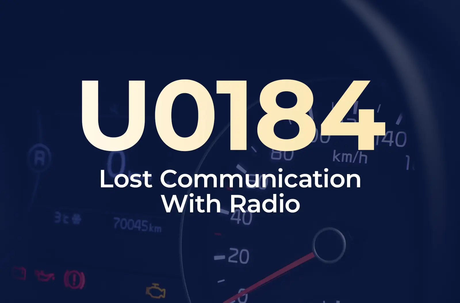 a large text overlay displaying the diagnostic code "U0184" and the description "Lost Communication With Radio" against the blurred dashboard background.