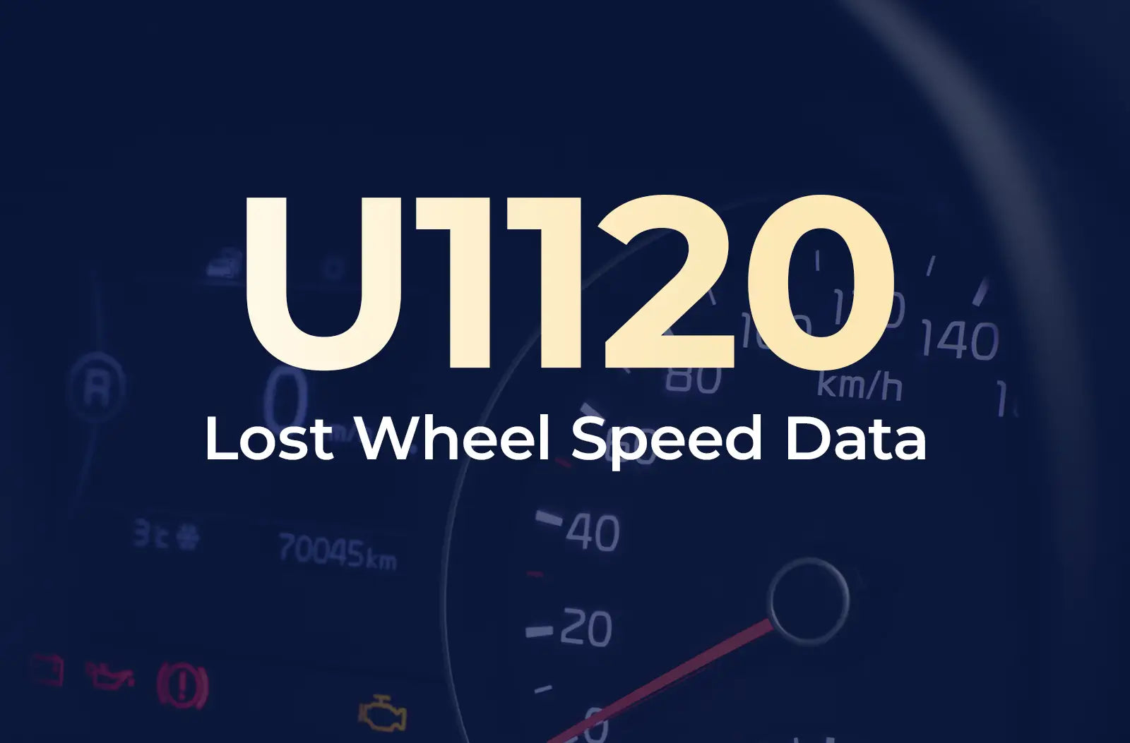 a large text overlay displaying the diagnostic code "U1120" and the description "Lost Wheel Speed Data" against the blurred dashboard background.
